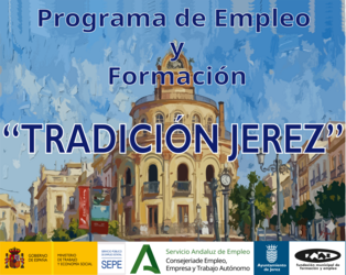 Programa de Empleo y Formación - Proyecto TRADICIÓN JEREZ