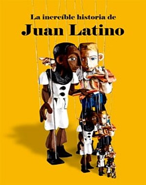 la increible historia de juan latino
